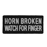 P125 Horn Broken Watch For Finger Funny Biker Saying Patch